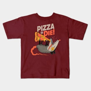 pizza or die Kids T-Shirt